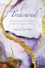 Image for Treasured: A collection of songs, journals and declarations to unveil your beauty and purpose in Christ Jesus