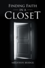 Image for Finding Faith in a Closet