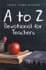 Image for To Z Devotional for Teachers