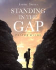 Image for Standing In The Gap : Prayer Guide