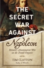Image for The Secret War Against Napoleon