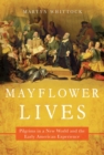 Image for Mayflower Lives: Pilgrims in a New World and the Early American Experience