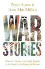 Image for War Stories - From the Charge of the Light Brigade to the Battle of the Bulge and Beyond