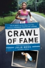 Image for Crawl of Fame : Julie Moss and the Fifteen Feet that Created an Ironman Triathlon Legend