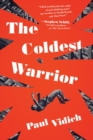 Image for The Coldest Warrior: A Novel
