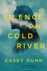 Image for Silence on Cold River: A Novel