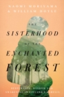 Image for Sisterhood of the Enchanted Forest: Sustenance, Wisdom, and Awakening in Finland&#39;s Karelia