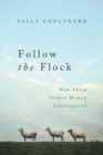 Image for Follow the Flock: How Sheep Shaped Human Civilization