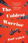 Image for The Coldest Warrior : A Novel