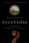 Image for Lev&#39;s Violin: A Story of Music, Culture and Italian Adventure