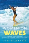 Image for Women on waves  : a cultural history of surfing