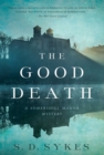 Image for The Good Death : A Somershill Manor Mystery