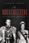 Image for The Mountbattens : The Lives and Loves of Dickie and Edwina Mountbatten