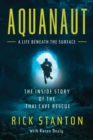 Image for Aquanaut : The Inside Story of the Thai Cave Rescue: A Life Beneath the Surface