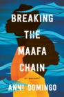 Image for Breaking the Maafa Chain : A Novel