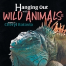 Image for Hanging Out with Wild Animals - Book Two