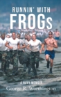 Image for Runnin&#39; with Frogs : A Navy Memoir