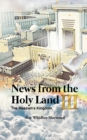 Image for News from the Holy Land III : The Messiah&#39;s Kingdom
