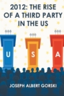 Image for 2012 : The Rise of a Third Party in the US