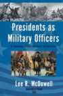 Image for Presidents as Military Officers, As Commander-in-Chief with Humor and Anecdotes