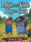 Image for Mole and Vole Dig for Gold
