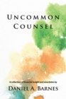 Image for Uncommon Counsel: An Advisor&#39;s Journey