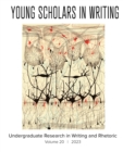 Image for Young Scholars in Writing : Undergraduate Research in Writing and Rhetoric (Vol 20, 2023)