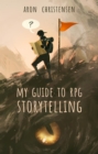 Image for My Guide to Rpg Storytelling