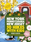 Image for 50 Hikes with Kids New York, Pennsylvania, and New Jersey