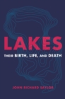 Image for Lakes  : their birth, life, and death