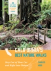 Image for California&#39;s Best Nature Walks : 32 Easy Ways to Explore the Golden State&#39;s Ecology