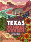 Image for 50 Hikes with Kids Texas
