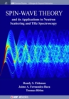 Image for Spin-Wave Theory and its Applications to Neutron Scattering and THz Spectroscopy