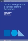 Image for Concepts and Applications of Nonlinear Terahertz Spectroscopy