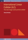 Image for International Linear Collider (ILC) : The Next Mega-scale Particle Collider