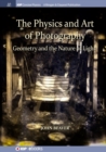 Image for The Physics and Art of Photography, Volume 1 : Geometry and the Nature of Light