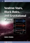 Image for Neutron Stars, Black Holes, and Gravitational Waves