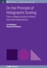Image for On The Principle of Holographic Scaling