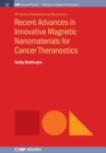 Image for Recent Advances in Innovative Magnetic Nanomaterials for Cancer Theranostics