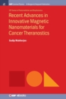 Image for Recent Advances in Innovative Magnetic Nanomaterials for Cancer Theranostics