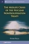 Image for The Midlife Crisis of the Nuclear Nonproliferation Treaty