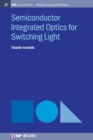 Image for Semiconductor Integrated Optics for Switching Light