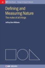 Image for Defining and Measuring Nature : The Make of All Things