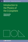 Image for Introduction to the Physics of the Cryosphere