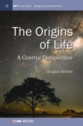 Image for Origins of Life : A Cosmic Perspective