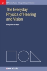 Image for The Everyday Physics of Hearing and Vision