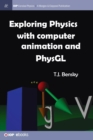 Image for Exploring physics with computer animation and PhysGL