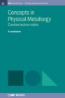 Image for Concepts in Physical Metallurgy
