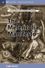 Image for The Melencolia Manifesto