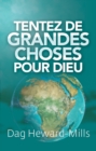 Image for Tentez De Grandes Choses Pour Dieu